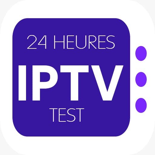 Test IPTV Gratuit 24H