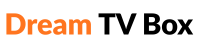 Dream TV Box